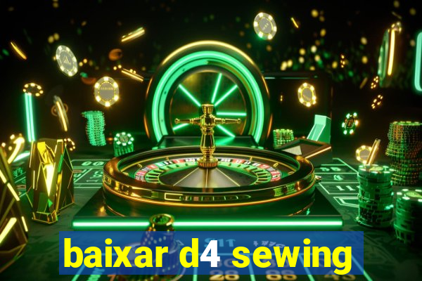 baixar d4 sewing